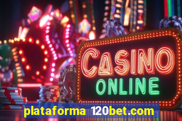 plataforma 120bet.com